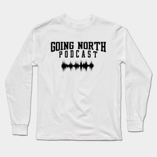 Going North Podcast Shockwave (Black) Long Sleeve T-Shirt